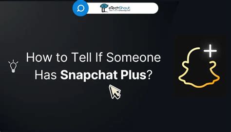 how can you tell if someone has snap plus|How to tell if someone has Snapchat Plus 2024